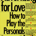 Advertising for love: How to play the personals by Susan M Block